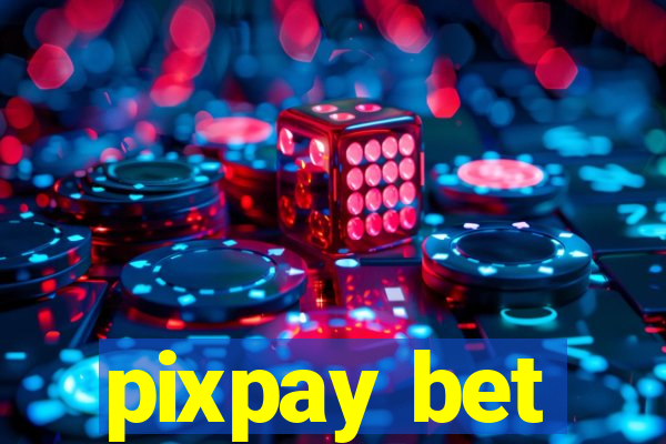 pixpay bet